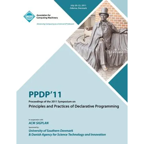 PPDP 11 Proceedings of the 2011 Symposium on Principles and Practices of Declarative Programming