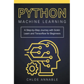 Python Machine Learning: A Step-by-Step Journey with Scikit-Learn and Tensorflow for Beginners