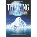 Thawing Toxic Relationships