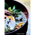 That's the Spirit: The spirit lover's guide to all things gin