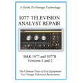 1077 Television Analyst Repair: B&K 1077 and 1077B