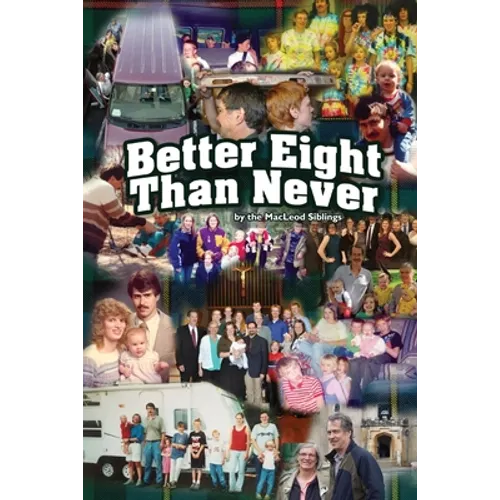 Better Eight Than Never