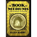 The Book on Mediums