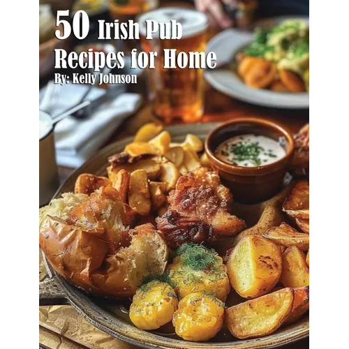 50 British Pub Recipes for Home