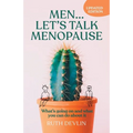 Men... Let's Talk Menopause: What's going on and what you can do about it