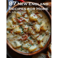 87 New England Recipes for Home