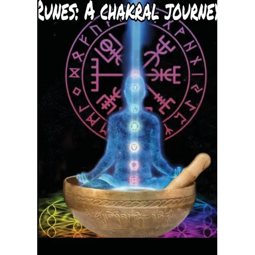 Runes: A Chakral Journey