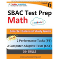 SBAC Test Prep: 6th Grade Math Common Core Practice Book and Full-length Online Assessments: Smarter Balanced Study Guide With Performance Task (PT) a