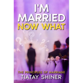 I'M Married Now What: Understanding The Principles of Marriages