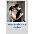 A happy and healthy marriage: Top tips on how to have a healthy marriage
