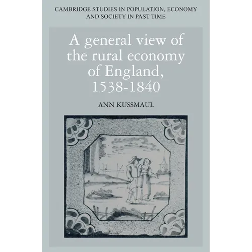 A General View of the Rural Economy of England, 1538 1840