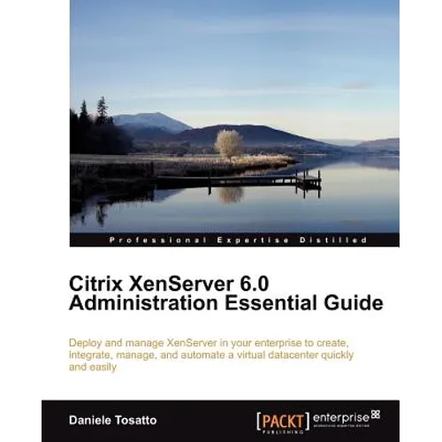 Citrix Xenserver 6.0 Administration Essential Guide