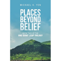 Places Beyond Belief: Book Two of the One Giant Leap Trilogy