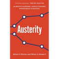 Austerity: When It Works and When It Doesn't