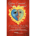 Getting Connected, Staying Connected: Loving One Another, Day by Day