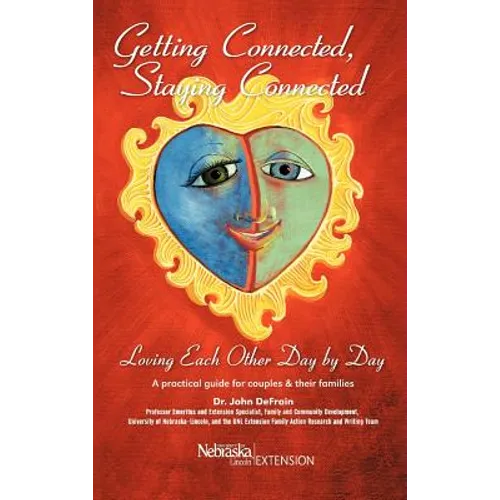 Getting Connected, Staying Connected: Loving One Another, Day by Day