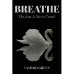 Breathe: The Best Is yet to Come - Hardcover
