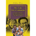 My 1 Life On 2 Continents for Nearly 10 Decades With 100s of Great Stories And 1000s of Children
