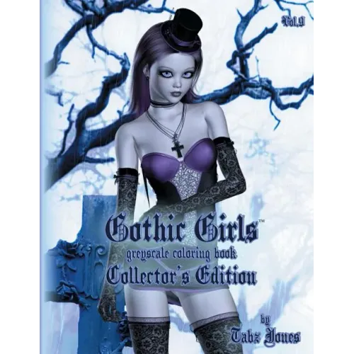 Gothic Girls Grayscale Coloring Book: Collector's Edition