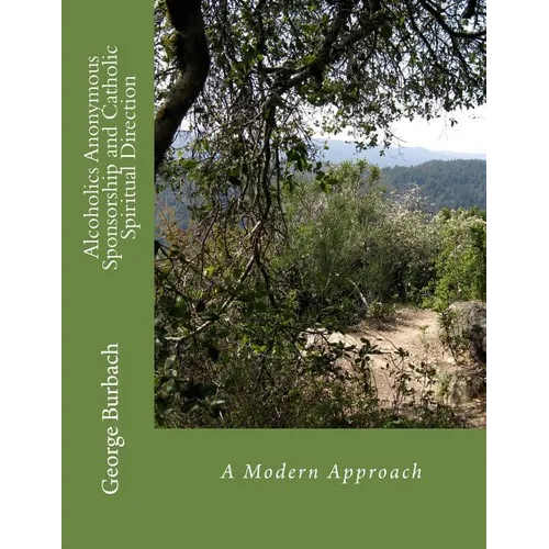 Alcoholics Anonymous Sponsorship and Catholic Spiritual Direction: A Modern Approach