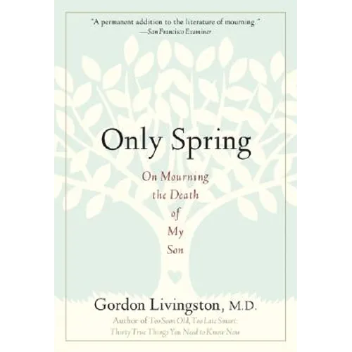 Only Spring: On Mourning the Death of My Son