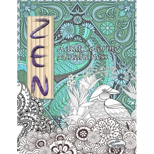 ZEN Coloring Book. Adult Coloring Mindfulness: Enjoy mindful coloring with this zen coloring book for adults