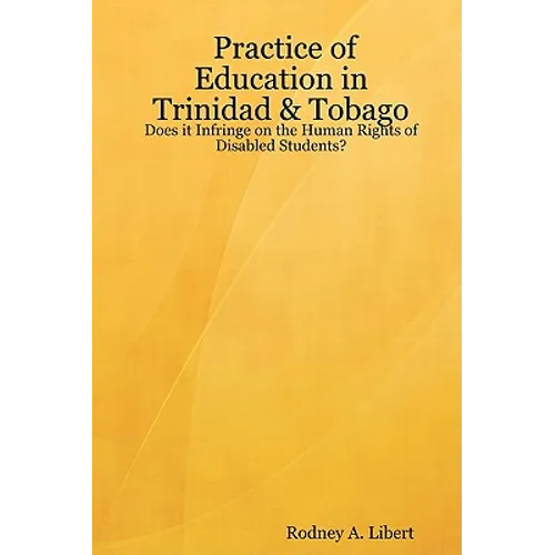 Practice of Education in Trinidad & Tobago: Does It Infringe on the Human Rights of Disabled Students?