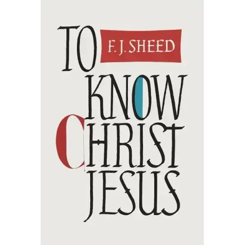 To Know Christ Jesus