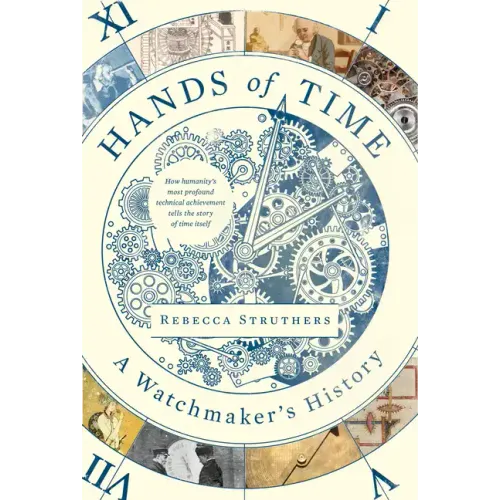 Hands of Time: A Watchmaker's History