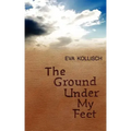 The Ground Under My Feet