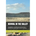 Revival in the Valley: A handbook on revival to be read by every Christian who yearns after revival in churches