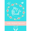 My Go-To Book For Lift: Weekly Self Guided Improvement
