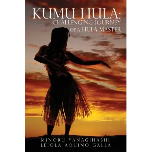 Kumu Hula: Challenging Journey of a Hula Master