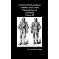A Record of European Armour and Arms Through Seven Centuries, Volume III