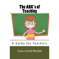 The ABC's of Teaching: A Guide for Teachers