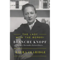 The Lady with the Borzoi: Blanche Knopf, Literary Tastemaker Extraordinaire