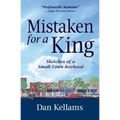 Mistaken for a King: Sketches of a Small-Town Boyhood