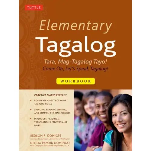 Elementary Tagalog Workbook: Tara, Mag-Tagalog Tayo! Come On, Let's Speak Tagalog! (Online Audio Download Included)