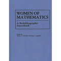 Women of Mathematics: A Bio-Bibliographic Sourcebook