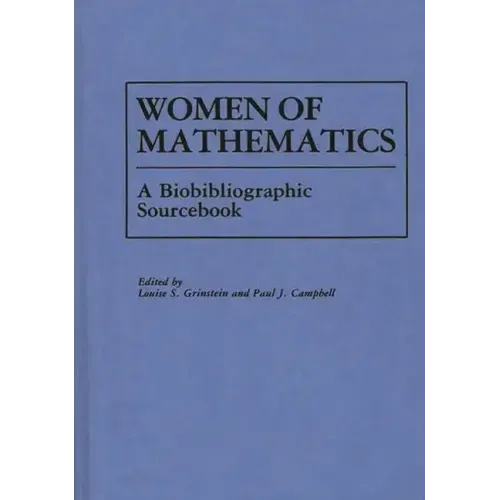 Women of Mathematics: A Bio-Bibliographic Sourcebook