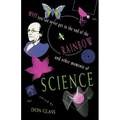 Why You Can Never Get to the End of the Rainbow and Other Moments Ofscience