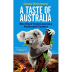 A Taste of Australia: Bite-Sized Travels Across a Sunburned Country - Paperback