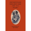 Choctaw By Blood Enrollment Cards 1898-1914 Volume I