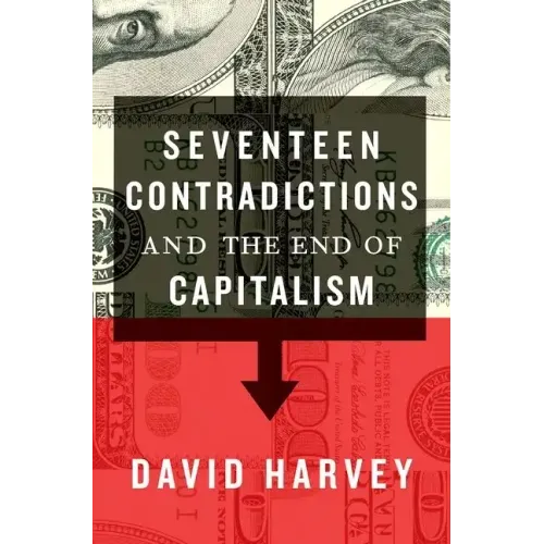 Seventeen Contradictions and the End of Capitalism
