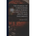The Journal of Christopher Columbus During his First Voyage, 1492-93 and Documents