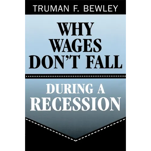 Why Wages Don't Fall During a Recession