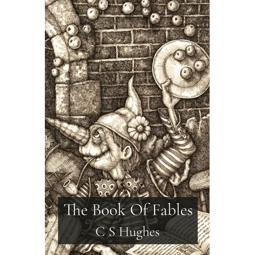 The Book Of Fables: Reveries, Myths & Wanderings