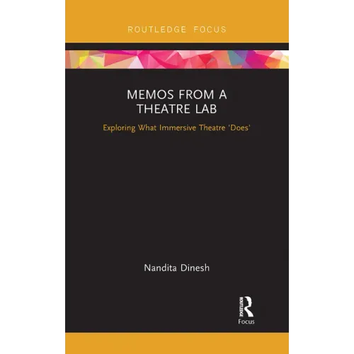 Memos from a Theatre Lab: Exploring What Immersive Theatre 'Does'