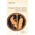 Classical Athens and the Delphic Oracle: Divination and Democracy