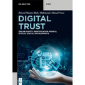 Digital Trust: Online Safety, Identification Models, Ethical Digital Environments